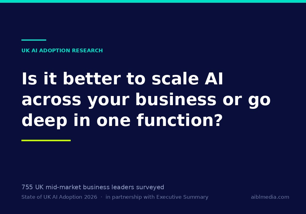 Is it better to scale AI across your business or go deep in one function?