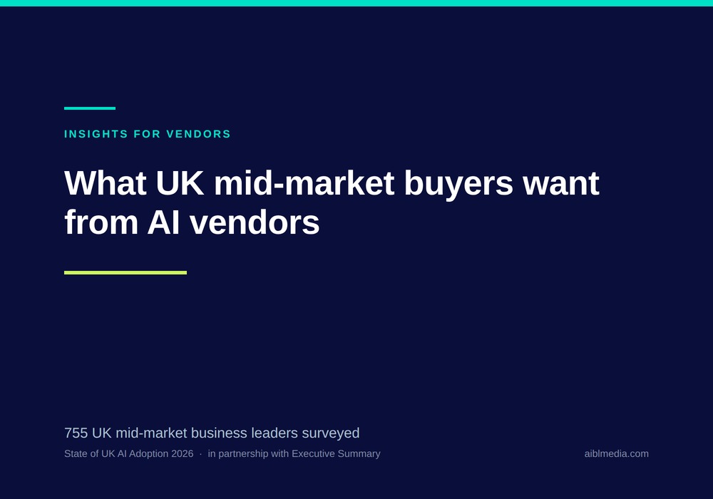 What UK mid-market buyers want from AI vendors, and what makes them walk away