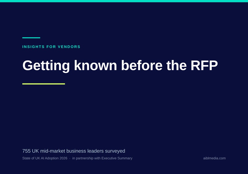 Getting known before the RFP: how AI vendors build credibility in the UK mid-market