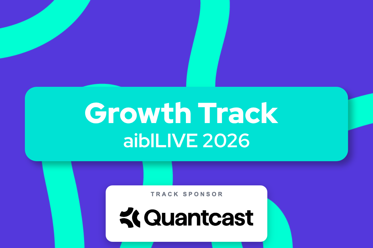 aiblLIVE Growth track, sponsored by Quantcast